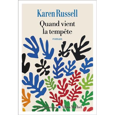 Quand vient la tempête - Karen Russell - Albin Michel - broché - Roman - Publicité Quand vient la tempête - Karen Russell - Albin Michel - broché - Roman - Publicité
