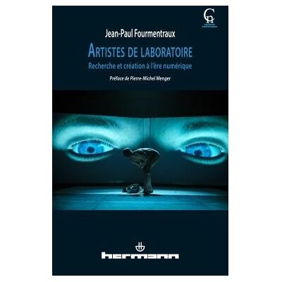 Artistes de laboratoire Recherche et création à l'ère numérique - Jean-Paul Fourmentraux - Hermann - broché - Livre - Publicité Artistes de laboratoire Recherche et création à l'ère numérique - Jean-Paul Fourmentraux - Hermann - broché - Livre - Publicité
