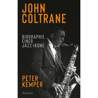 John Coltrane. Biographie einer Jazz-Ikone Das Standardwerk – die aktualisierte Biographie der Musik-Legende - Peter Kemper - Reclam Verlag - ebook (ePub) - Livre - Publicité John Coltrane. Biographie einer Jazz-Ikone Das Standardwerk – die aktualisierte Biographie der Musik-Legende - Peter Kemper - Reclam Verlag - ebook (ePub) - Livre - Publicité