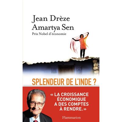 Splendeur de l'Inde ? Développement, démocratie et inégalités - Jean Dreze - Flammarion - broché - Etude - Publicité Splendeur de l'Inde ? Développement, démocratie et inégalités - Jean Dreze - Flammarion - broché - Etude - Publicité