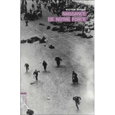Naissance de notre force - Victor Serge - Flammarion - broché - Roman - Publicité Naissance de notre force - Victor Serge - Flammarion - broché - Roman - Publicité