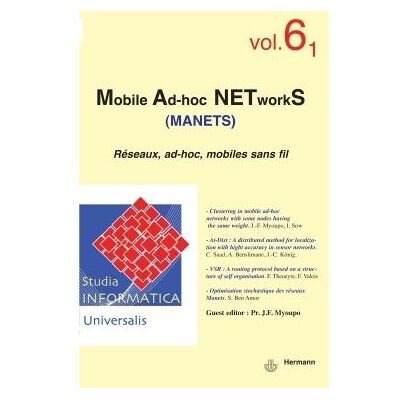 Studia Informatica Universalis n°6-1 Mobile Ad-hoc, NETworkS - Réseaux, ad-hoc, mobiles sans fil - Ivan Lavallée - Hermann - broché - Etude - Publicité Studia Informatica Universalis n°6-1 Mobile Ad-hoc, NETworkS - Réseaux, ad-hoc, mobiles sans fil - Ivan Lavallée - Hermann - broché - Etude - Publicité