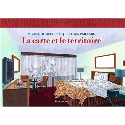 La carte et le territoire - Michel Houellebecq - Flammarion - relié - Bande dessinée - Publicité La carte et le territoire - Michel Houellebecq - Flammarion - relié - Bande dessinée - Publicité