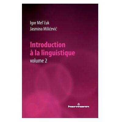 Introduction à la linguistique, Volume 2 - Igor Mel'cûk - Hermann - broché - Essai - Publicité Introduction à la linguistique, Volume 2 - Igor Mel'cûk - Hermann - broché - Essai - Publicité