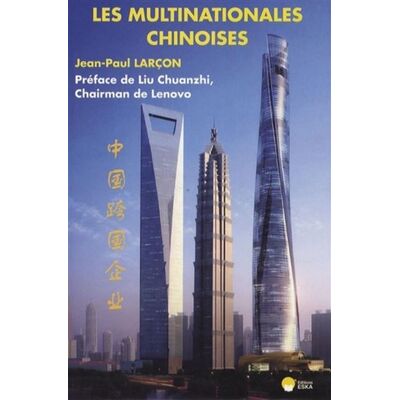 Les multinationales chinoises - Jean-Paul Larcon - Eska - broché - Etude - Publicité Les multinationales chinoises - Jean-Paul Larcon - Eska - broché - Etude - Publicité