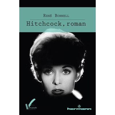 Hitchcock, roman - René Bonnell - Hermann - broché - Roman - Publicité Hitchcock, roman - René Bonnell - Hermann - broché - Roman - Publicité