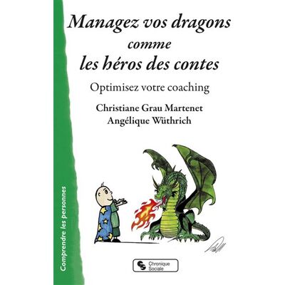 Chronique Sociale Managez vos dragons comme les héros des contes - Publicité Chronique Sociale Managez vos dragons comme les héros des contes - Publicité