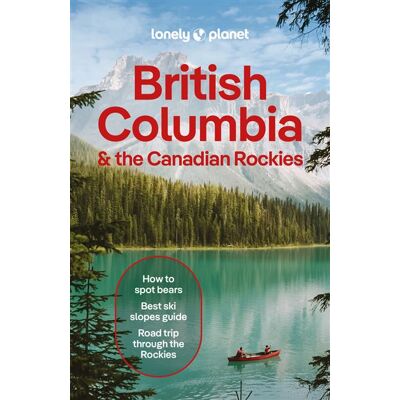 British Columbia & the Canadian Rockies 11ed -anglais- - Lonely planet eng - Lonely Planet - broché - Guide - Publicité British Columbia & the Canadian Rockies 11ed -anglais- - Lonely planet eng - Lonely Planet - broché - Guide - Publicité