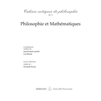 Cahiers critiques de philosophie n°3 Philosophie et mathématiques - Bruno Cany - Hermann - broché - Revue - Publicité Cahiers critiques de philosophie n°3 Philosophie et mathématiques - Bruno Cany - Hermann - broché - Revue - Publicité