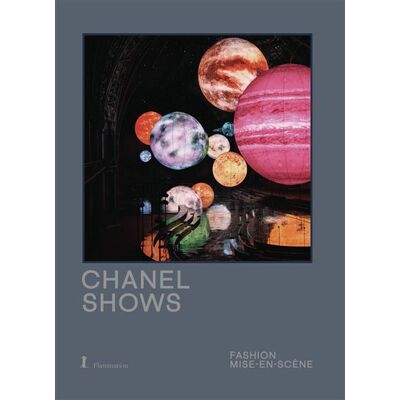 Chanel Shows Fashion Mise-en-Scène - Sonia Rachline - Flammarion - relié - Beau livre - Publicité Chanel Shows Fashion Mise-en-Scène - Sonia Rachline - Flammarion - relié - Beau livre - Publicité