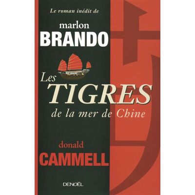 Les Tigres de la mer de Chine - Marlon Brando - Denoël - broché - Roman - Publicité Les Tigres de la mer de Chine - Marlon Brando - Denoël - broché - Roman - Publicité