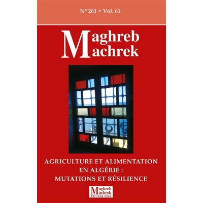 Agriculture et alimentation en Algérie : mutations et résilience Maghreb Machrek 261 - Philippe Adair - Eska - broché - Revue - Publicité Agriculture et alimentation en Algérie : mutations et résilience Maghreb Machrek 261 - Philippe Adair - Eska - broché - Revue - Publicité