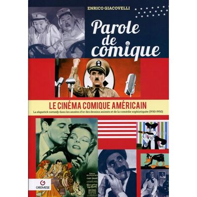 Parole de comique Le cinéma comique américain - Enrico Giacovelli - Gremese - broché - Etude - Publicité Parole de comique Le cinéma comique américain - Enrico Giacovelli - Gremese - broché - Etude - Publicité