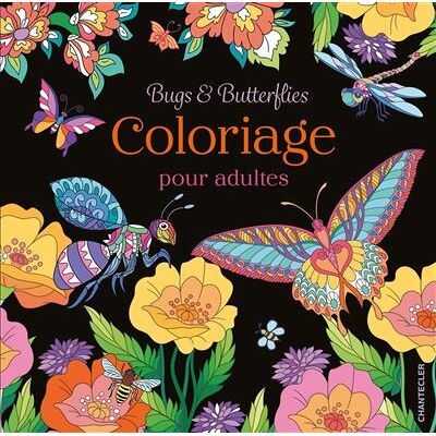 Bugs & Butterflies Coloriage pour adultes - Collectif - Chantecler - broché - Livre-jeu - Publicité Bugs & Butterflies Coloriage pour adultes - Collectif - Chantecler - broché - Livre-jeu - Publicité