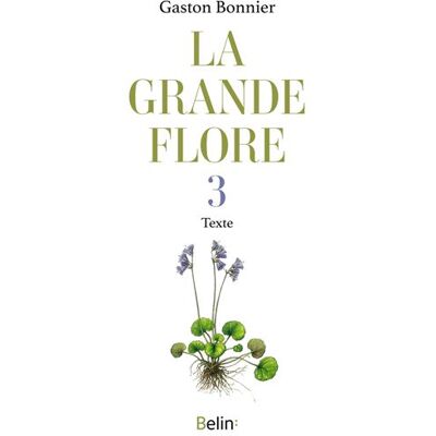 La grande flore en couleurs T.3 Textes - Gaston Bonnier - Belin - broché - Guide - Publicité La grande flore en couleurs T.3 Textes - Gaston Bonnier - Belin - broché - Guide - Publicité