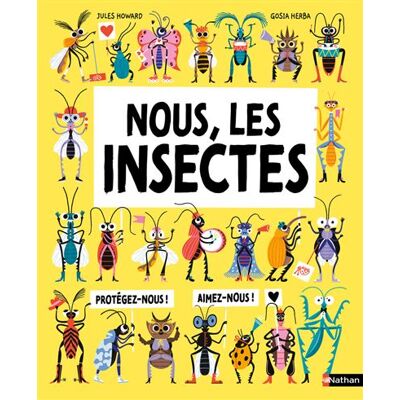 Nous, les insectes - Jules Howard - Nathan - cartonné - Document jeunesse - Publicité Nous, les insectes - Jules Howard - Nathan - cartonné - Document jeunesse - Publicité