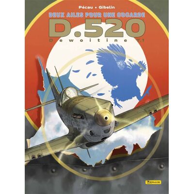 Deux ailes pour une cocarde - Tome 1 - Dewoitine D.520 - Jean-Pierre Pécau - Zephyr - cartonné - Bande dessinée - Publicité Deux ailes pour une cocarde - Tome 1 - Dewoitine D.520 - Jean-Pierre Pécau - Zephyr - cartonné - Bande dessinée - Publicité