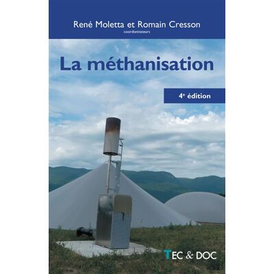La méthanisation - 4e édition - René Moletta - Technique Et Documentation - broché - Scolaire / Universitaire - Publicité La méthanisation - 4e édition - René Moletta - Technique Et Documentation - broché - Scolaire / Universitaire - Publicité