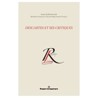 Descartes et ses critiques - Syliane Malinowski-Charles - Hermann - broché - Essai - Publicité Descartes et ses critiques - Syliane Malinowski-Charles - Hermann - broché - Essai - Publicité