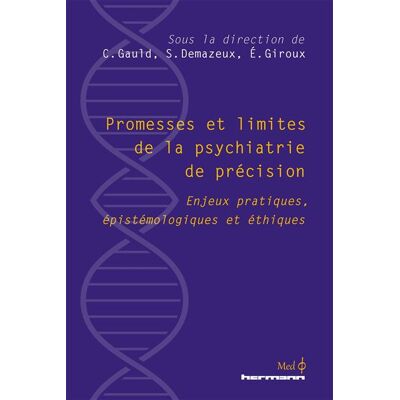 Promesses et limites de la psychiatrie de précision Enjeux pratiques, épistémologiques et éthiques - Collectif - Hermann - broché - Essai - Publicité Promesses et limites de la psychiatrie de précision Enjeux pratiques, épistémologiques et éthiques - Collectif - Hermann - broché - Essai - Publicité