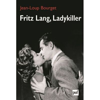 Fritz Lang, Ladykiller - Jean-Loup Bourget - Puf - broché - Biographie - Publicité Fritz Lang, Ladykiller - Jean-Loup Bourget - Puf - broché - Biographie - Publicité