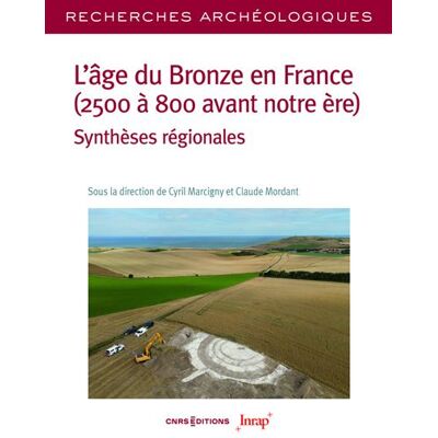 RA 28 - L'âge du Bronze en France (2500 à 800 avant notre ère) - Synthèses régionales - Collectif - Cnrs Eds - broché - Revue - Publicité RA 28 - L'âge du Bronze en France (2500 à 800 avant notre ère) - Synthèses régionales - Collectif - Cnrs Eds - broché - Revue - Publicité