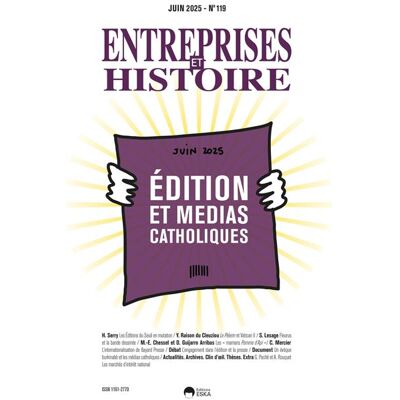 Édition et médias catholiques Entreprises et histoire Juin 2025 no 119 - Collectif - Eska - broché - Revue - Publicité Édition et médias catholiques Entreprises et histoire Juin 2025 no 119 - Collectif - Eska - broché - Revue - Publicité