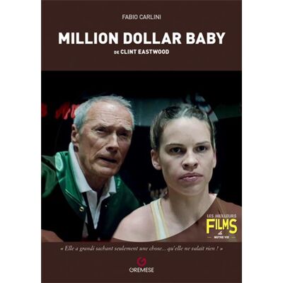 Million Dollar Baby De Clint Eastwood - Fabio Carlini - Gremese - broché - Monographie - Publicité Million Dollar Baby De Clint Eastwood - Fabio Carlini - Gremese - broché - Monographie - Publicité