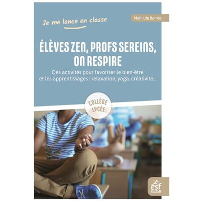 Esf Elèves zen, profs sereins, on respire - Publicité Esf Elèves zen, profs sereins, on respire - Publicité