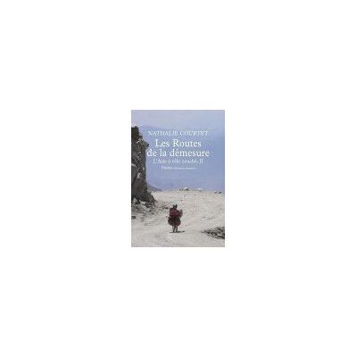 Les routes de la demesure L'Asie à vélo couché - Nathalie Courtet - Phebus - broché - Roman - Publicité Les routes de la demesure L'Asie à vélo couché - Nathalie Courtet - Phebus - broché - Roman - Publicité