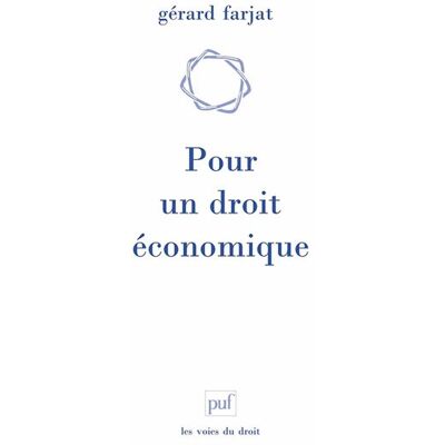 Pour un droit économique - Gérard Farjat - Puf - broché - Essai - Publicité Pour un droit économique - Gérard Farjat - Puf - broché - Essai - Publicité
