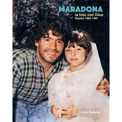 Maradona La foto con dios - Carlo Rainone - Contrejour - broché - Monographie - Publicité Maradona La foto con dios - Carlo Rainone - Contrejour - broché - Monographie - Publicité