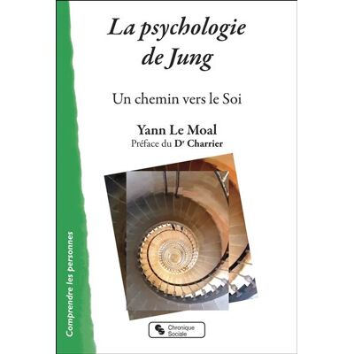 La psychologie de Jung Un chemin vers le Soi - Yann Le Moal - Chronique Sociale - broché - Etude - Publicité La psychologie de Jung Un chemin vers le Soi - Yann Le Moal - Chronique Sociale - broché - Etude - Publicité
