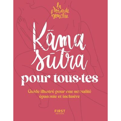 Le kama sutra pour tou.te.s - La Renarde Bouclée - First - broché - Guide - Publicité Le kama sutra pour tou.te.s - La Renarde Bouclée - First - broché - Guide - Publicité