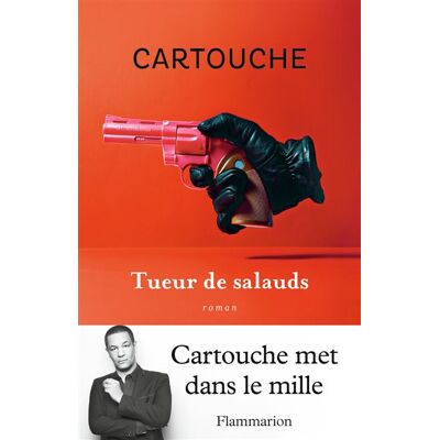 Tueur de salauds - Cartouche - Flammarion - broché - Roman - Publicité Tueur de salauds - Cartouche - Flammarion - broché - Roman - Publicité