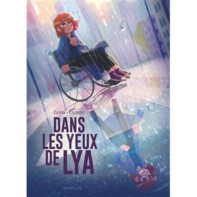 Dans les yeux de Lya - Récit complet - Carbone - Dupuis - cartonné - Bande dessinée jeunesse - Publicité Dans les yeux de Lya - Récit complet - Carbone - Dupuis - cartonné - Bande dessinée jeunesse - Publicité