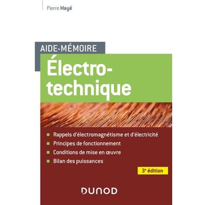 Aide-mémoire Electrotechnique 3ème édition - Pierre Mayé - Dunod - broché - Scolaire / Universitaire - Publicité Aide-mémoire Electrotechnique 3ème édition - Pierre Mayé - Dunod - broché - Scolaire / Universitaire - Publicité