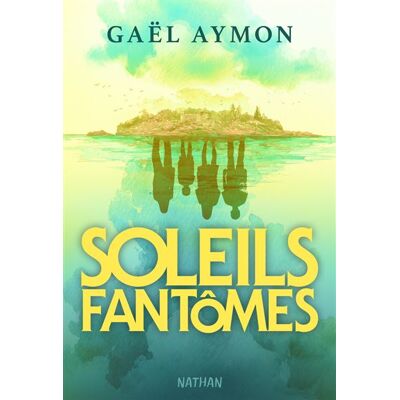 Soleils fantômes - Gaël Aymon - Nathan - broché - Roman adolescent - Publicité Soleils fantômes - Gaël Aymon - Nathan - broché - Roman adolescent - Publicité