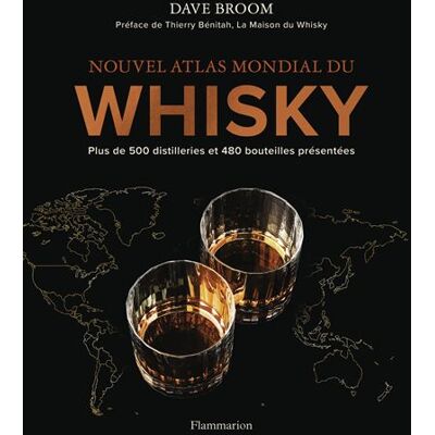 Nouvel atlas mondial du whisky Plus de 500 distilleries et 480 bouteilles présentées - Dave Broom - Flammarion - relié - Monographie - Publicité Nouvel atlas mondial du whisky Plus de 500 distilleries et 480 bouteilles présentées - Dave Broom - Flammarion - relié - Monographie - Publicité