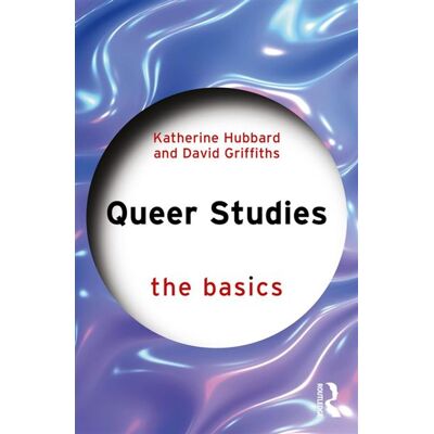 Queer Studies: The Basics - Katherine Hubbard - Routledge - ebook (ePub) - Livre - Publicité Queer Studies: The Basics - Katherine Hubbard - Routledge - ebook (ePub) - Livre - Publicité
