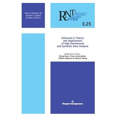 Revue des nouvelles technologies de l'information, n° E-25 Advances in theory and applications of high dimensional and symbolic data analysis - Djamel A. Zighed - Hermann - broché - Revue - Publicité Revue des nouvelles technologies de l'information, n° E-25 Advances in theory and applications of high dimensional and symbolic data analysis - Djamel A. Zighed - Hermann - broché - Revue - Publicité