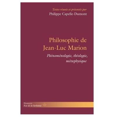 Philosophie de Jean-Luc Marion Phénoménologie, théologie, métaphysique - Philippe Capelle-Dumont - Hermann - broché - Essai - Publicité Philosophie de Jean-Luc Marion Phénoménologie, théologie, métaphysique - Philippe Capelle-Dumont - Hermann - broché - Essai - Publicité