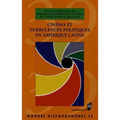 Cinema et turbulences politiques en amerique latine - Pur - Presses Universitaires Rennes - broché - Revue - Publicité Cinema et turbulences politiques en amerique latine - Pur - Presses Universitaires Rennes - broché - Revue - Publicité