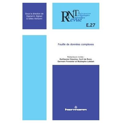 Revue des nouvelles technologies de l'information, n° E.27 Fouille de données complexes - Djamel A. Zighed - Hermann - broché - Revue - Publicité Revue des nouvelles technologies de l'information, n° E.27 Fouille de données complexes - Djamel A. Zighed - Hermann - broché - Revue - Publicité