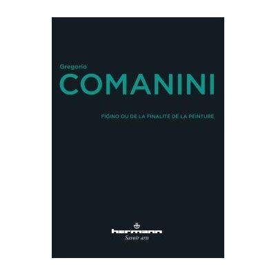 Figino ou de la finalité de la peinture - Gregorio Comanini - Hermann - broché - Essai - Publicité Figino ou de la finalité de la peinture - Gregorio Comanini - Hermann - broché - Essai - Publicité