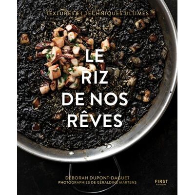 Le riz de nos rêves - Déborah Dupont-Daguet - First - broché - Guide - Publicité Le riz de nos rêves - Déborah Dupont-Daguet - First - broché - Guide - Publicité