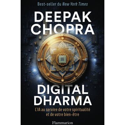 Digital Dharma L'IA au service de votre spiritualité et de votre bien-être - Deepak Chopra - Flammarion - broché - Essai - Publicité Digital Dharma L'IA au service de votre spiritualité et de votre bien-être - Deepak Chopra - Flammarion - broché - Essai - Publicité