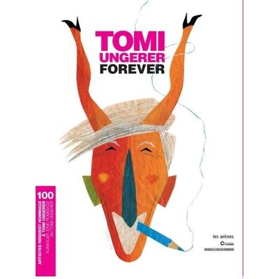 Tomi Ungerer forever (édition français-allemand) - Collectif - Les Arenes Eds - relié - Beau livre - Publicité Tomi Ungerer forever (édition français-allemand) - Collectif - Les Arenes Eds - relié - Beau livre - Publicité