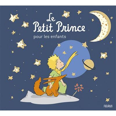 Le Petit Prince pour les enfants spécial 80 ans - Antoine de Saint-Exupéry - Fleurus - relié - Contes et légendes jeunesse - Publicité Le Petit Prince pour les enfants spécial 80 ans - Antoine de Saint-Exupéry - Fleurus - relié - Contes et légendes jeunesse - Publicité