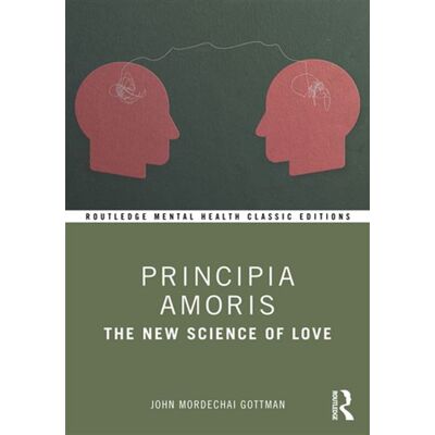 Principia Amoris The New Science of Love - John Mordechai Gottman - Routledge - ebook (ePub) - Livre - Publicité Principia Amoris The New Science of Love - John Mordechai Gottman - Routledge - ebook (ePub) - Livre - Publicité